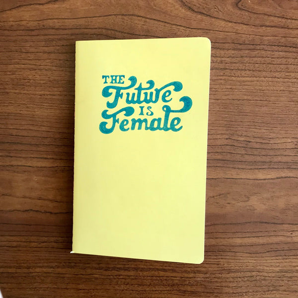 The Future Is Female Hand Crafted Journal