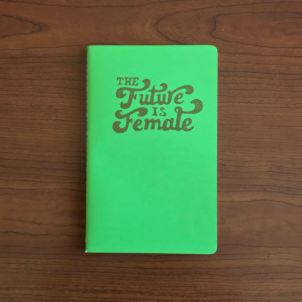 The Future Is Female Hand Crafted Journal