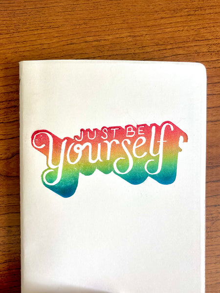 Just Be Yourself