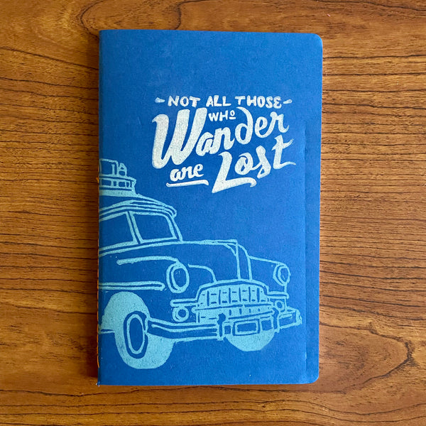 Not All Those Who Wander Are Lost, Hand Crafted Journals