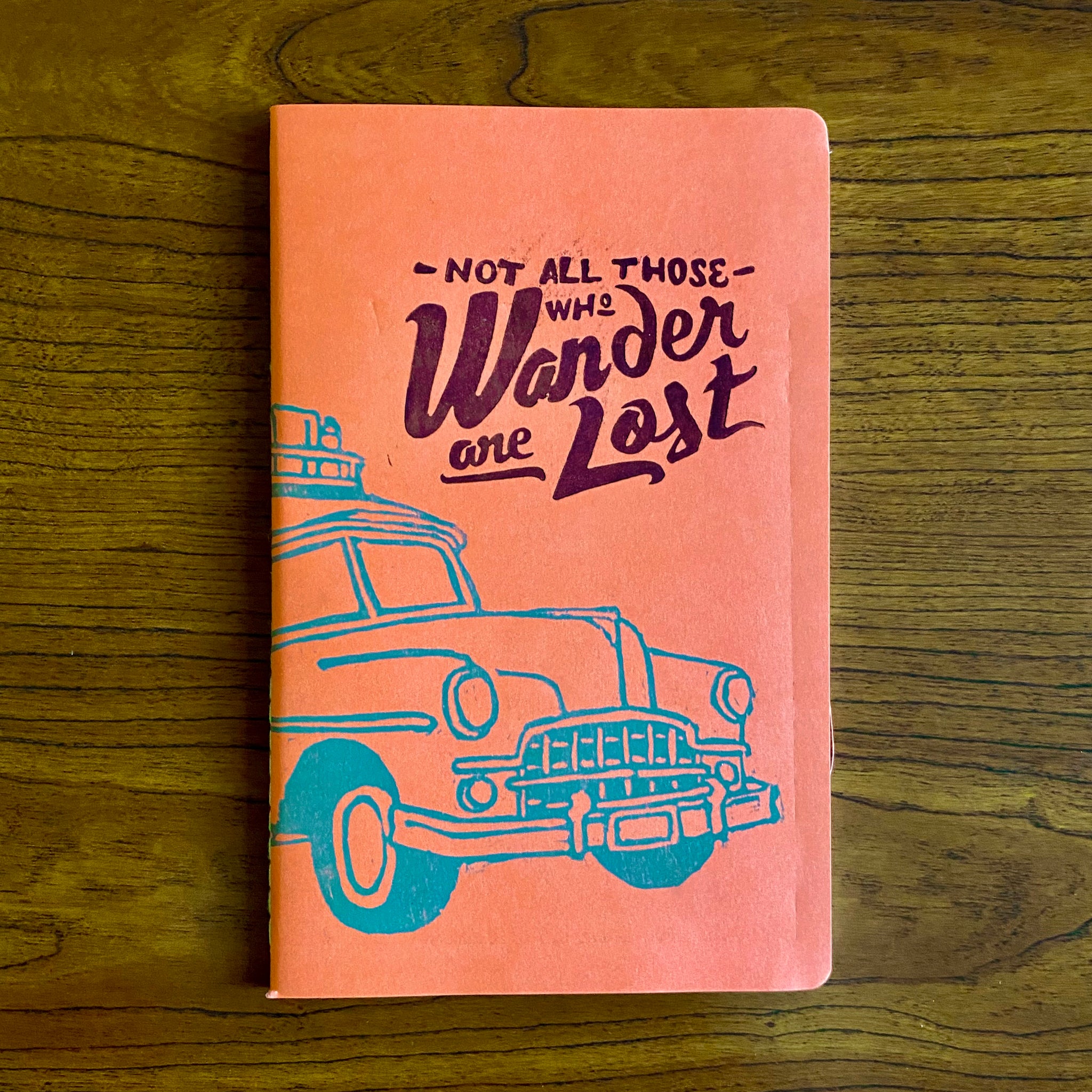 Not All Those Who Wander Are Lost, Hand Crafted Journals